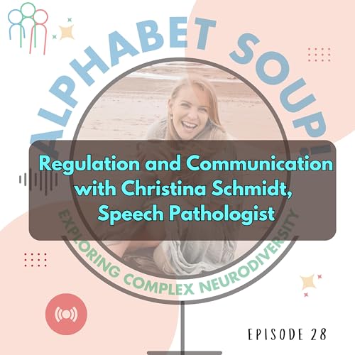 Regulation and Communication with Christina Schmidt, Speech Pathologist