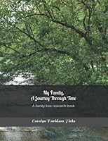 My Family, A Journey Through Time 0692077049 Book Cover