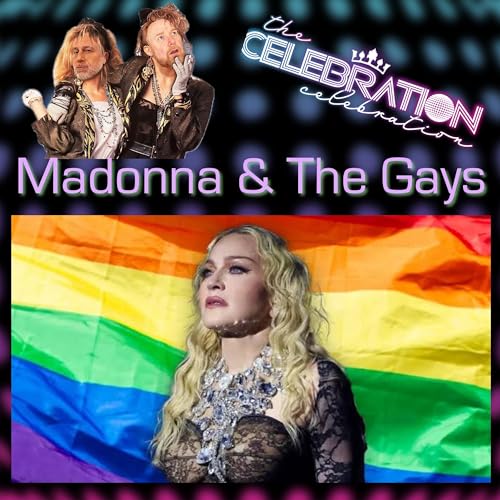 PRIDE EPISODE: MADONNA AND THE GAYS!
