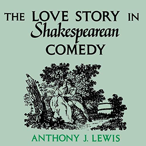 The Love Story in Shakespearean Comedy by Anthony J. Lewis episode artwork