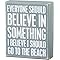Primitives By Kathy I Believe I Should Go To The Beach Box Sign 4 thumbnail image