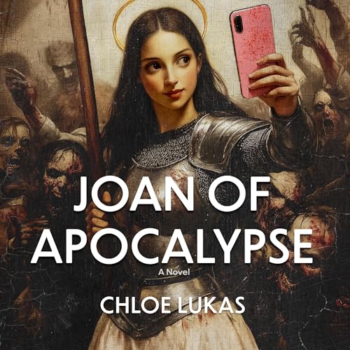 Joan of Apocalypse by Chloe Lukas episode artwork