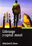 Liderazgo y capital moral (Astrolabio) (Spanish Edition)