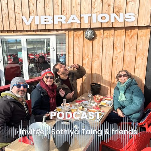 &Eacute;pisode 14 - Cr&eacute;er des espaces de r&eacute;sonance avec Sothiya