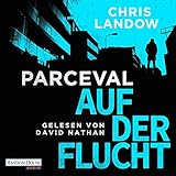 Auf der Flucht: Ralf Parceval 2 - Chris Landow David Nathan Verlag: Deutschland Random House Audio 