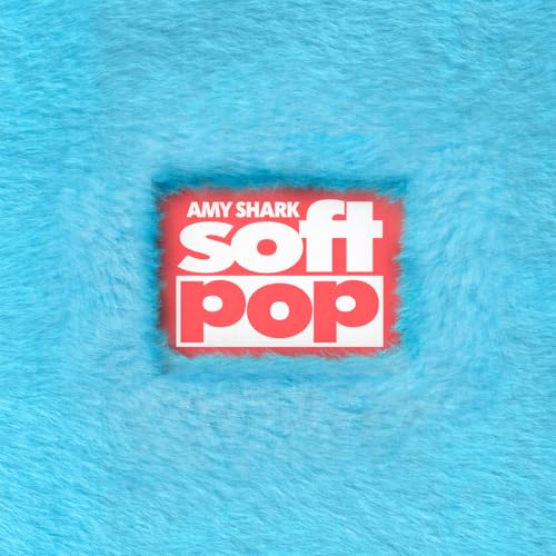 Amazon.com: soft pop [Explicit] : Amy Shark: Digital Music