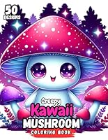 Creepy Kawaii mushroom coloring book for adults, teen and kids: 50 bold and easy adorable creepy monsters coloring book with creepy cute little baby ... (Bold and easy cute mushroom coloring book) B0DB8CBF4K Book Cover