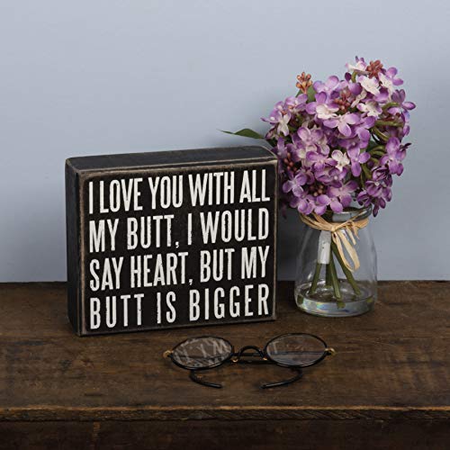 Primitivesbykathy19523classicboxsign6x5inchesiloveyouwithallmybutt Urban Country Home Decor Primitives by kathy 19523 classic box sign 6 x 5 inches i love you with all my butt urban country home decor