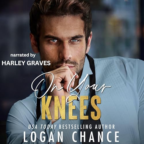 On Your Knees by Logan Chance episode artwork