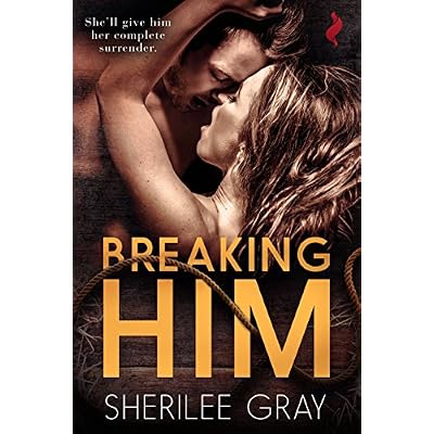 Breaking Him