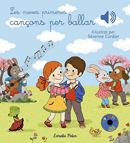Les meves primeres cançons per ballar (Llibres de sons)
