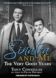 Sinatra and Me: The Very Good Years