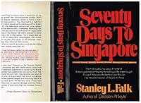 Seventy Days to Singapore: Malayan Campaign, 1941-42 070914928X Book Cover
