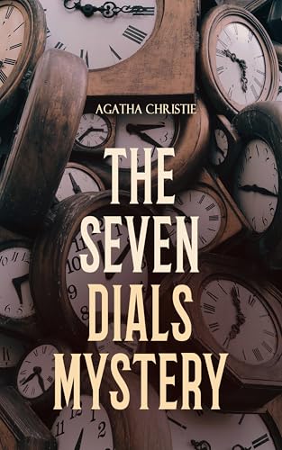 The Seven Dials Mystery: The Case for Lady Bundle, the Amateur Sleuth