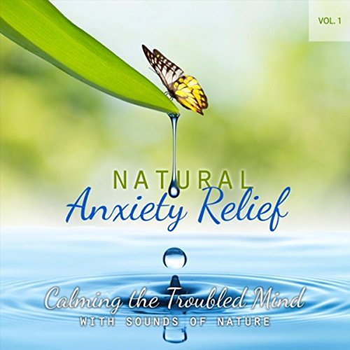 Amazon MusicでNatural Anxiety ReliefのCalming the Troubled Mind with