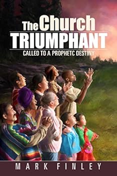 Paperback The Church Triumphant: Called to a Prophetic Destiny Book
