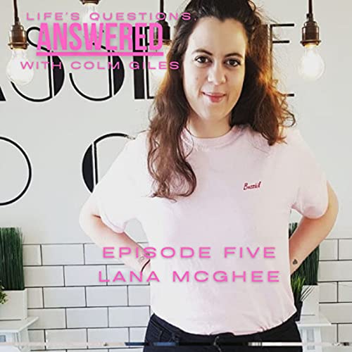 Episode 5 : Lana McGhee (Beanantees)