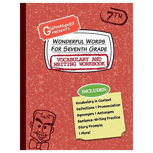 Wonderful Words for Seventh Grade Vocabulary and Writing Workbook: Definitions, Usage in Context, Fun Story Prompts, & More