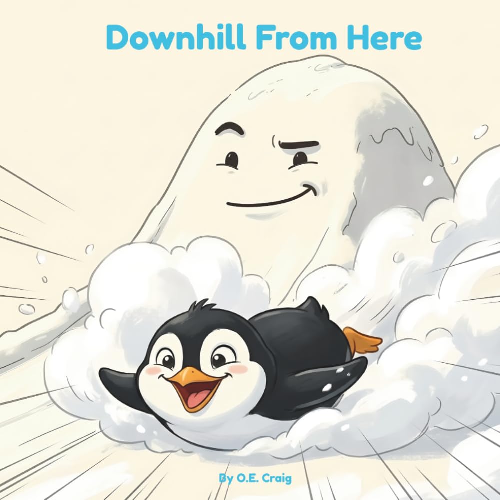 Downhill From Here: A Story About Percy and His Very Important Sled