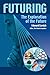 Futuring: The Exploration of the Future