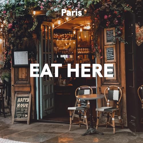 Paris: Eat Here
