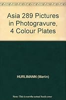 Asia 289 Pictures in Photogravure, 4 Colour Plates B001XVNXR2 Book Cover