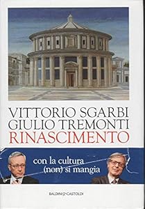 Rinascimento. Con la cultura (non) si mangia