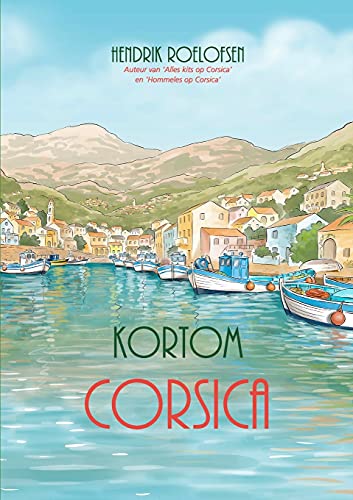 Kortom Corsica (Dutch Edition)