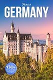 Germany Travel Photobook: Iconic Landmarks and Hidden Gems From Castles to Countryside (Coffee Table Book Accross Europe)