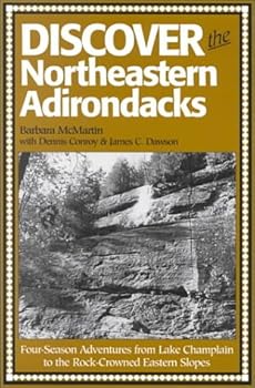 Paperback Discover the Northeastern Adirondacks: Four-Season Adventures from Lake Champlain to the Rock-Crowned Eastern Slopes Book
