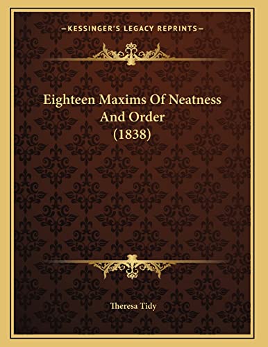 Eighteen Maxims Of Neatness And Order (1838)