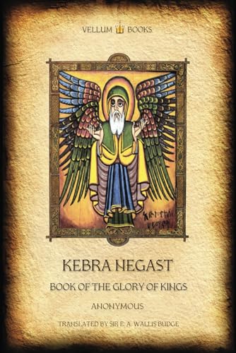 Kebra Negast: Book of the Glory of Kings