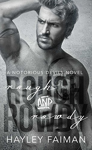 Rough & Rowdy (Notorious Devils Book 1)