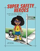Super Safety Heroes : Interactive Safety Workbook 1952337186 Book Cover