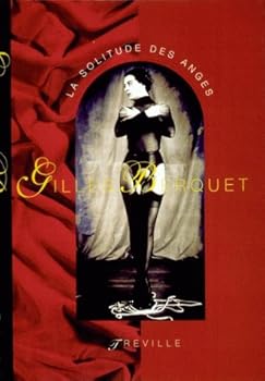 Hardcover Gilles Berquet : La Solitude des Anges [French] Book