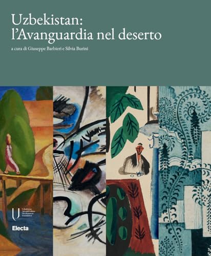 Uzbekistan: l'avanguardia nel deserto. Ediz. a color