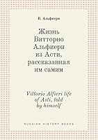 Vittorio Alfieri life of Asti, told by himself 5519382913 Book Cover