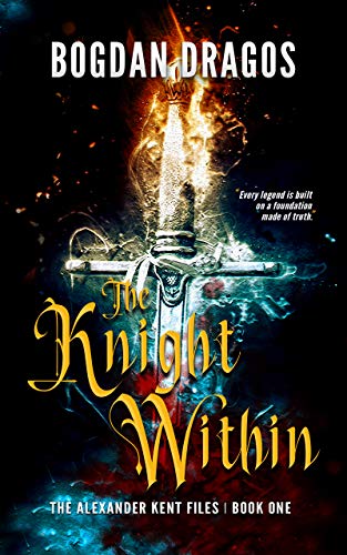 The Knight Within (The Alexander Kent Files Book 1)