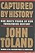 Captured by History: One Man's Vision of Our Tumultuous Century