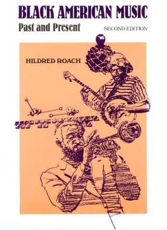 Black American Music: Past and Present -  Roach, Hildred, Paperback