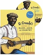 R. Crumb Heroes of Blues, Jazz & Country