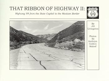 Paperback That Ribbon of Highway II: Highway 99 from the State Capital to the Mexican Border Book