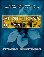 Functions of Type: Activities for Developing the Eight Jungian Functions 0974375160 Book Cover