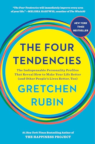 Image of The Four Tendencies: The Indispensable Personality Profiles That Reveal How to Make Your Life Better (and Other People's Lives Better, Too)