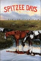 Spitzee Days 0889258562 Book Cover