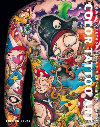 Color Tattoo Art: Comics, Cartoon, Manga, Pin-Up,...