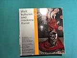  Weltkulturen und moderne Kunst. Katalog zur Ausstellung veranstaltet vom Organisationskomitee für die Spiele der XX. Olympiade München 1972. 16. Juni bis 30. September im Haus der Kunst