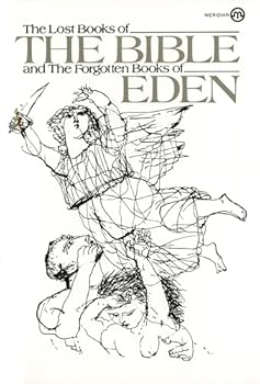 The Lost Books of the Bible and the Forgotten Books of Eden