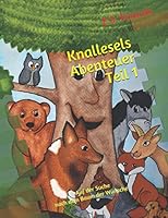 Knallesels Abenteuer : Auf der Suche Nach Dem Baum der W?nsche 1652238778 Book Cover