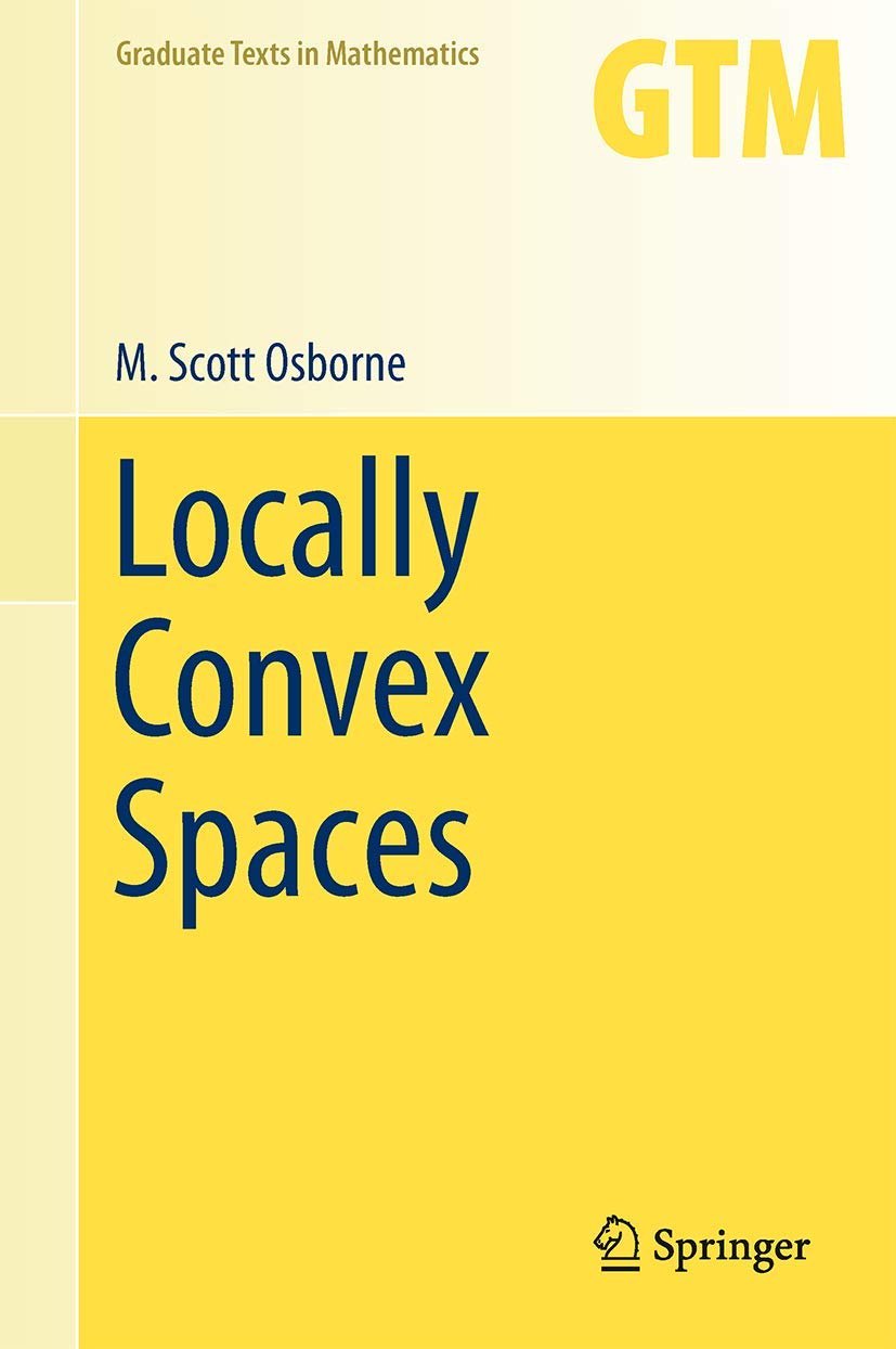 Locally Convex Spaces (Graduate Texts in Mathematics, 269, Band 269)